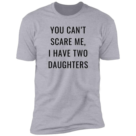 CAN'T SCARE ME - DAD Short Sleeve T-Shirt