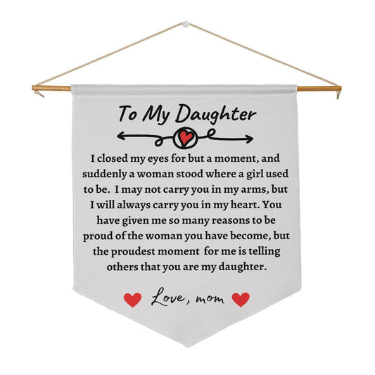 To My Daughter | WALL PENNANT